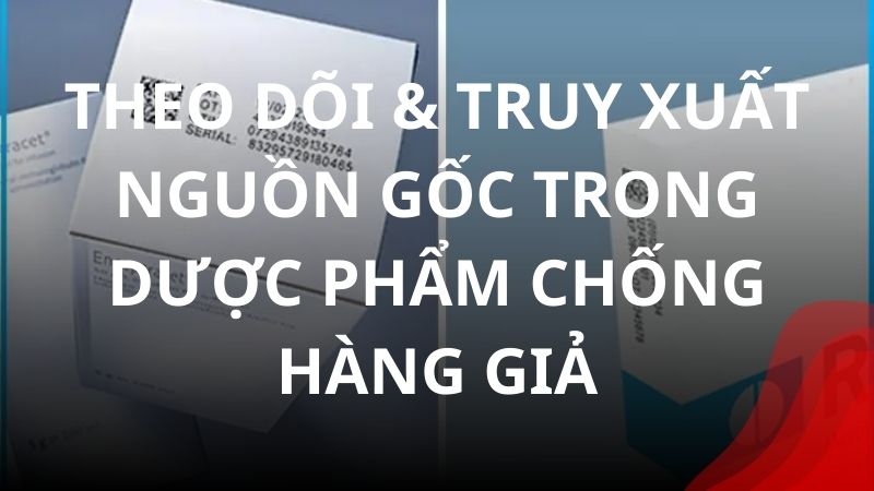 truy-suat-nguon-goc-duoc-pham