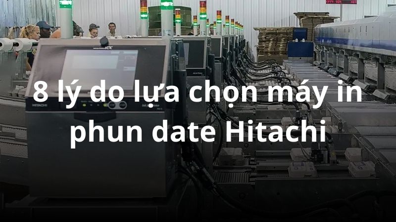 8-ly-do-lua-chon-may-in-phun-date-hitachi-1