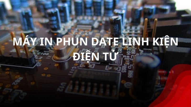 may-in-phun-date-linh-kien-dien-tu