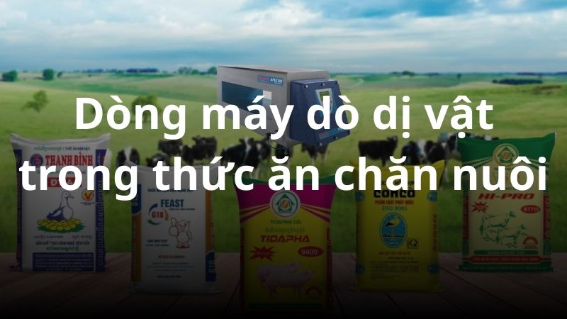 may-do-di-vat-trong-thuc-an-chan-nuoi